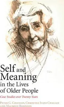 Picture of Book Self and Meaning in the Lives of Older People: Case Studies over Twenty Years