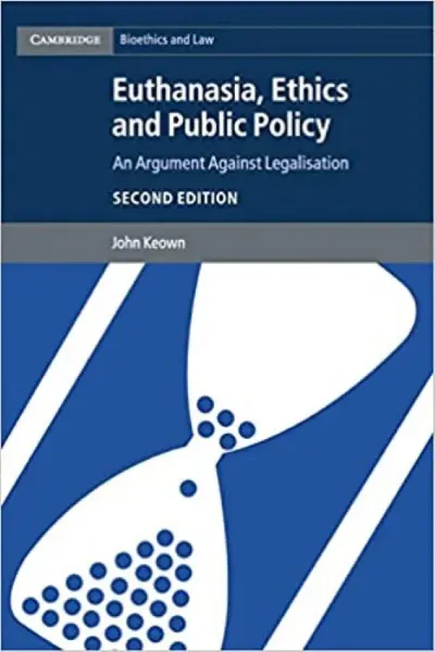 Imagem de Euthanasia, Ethics and Public Policy: An Argument against Legalisation