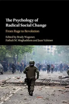 Picture of Book The Psychology of Radical Social Change: From Rage to Revolution