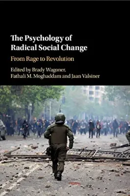 Imagem de The Psychology of Radical Social Change: From Rage to Revolution