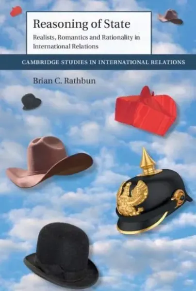 Imagem de Reasoning of State: Realists, Romantics and Rationality in International Relations