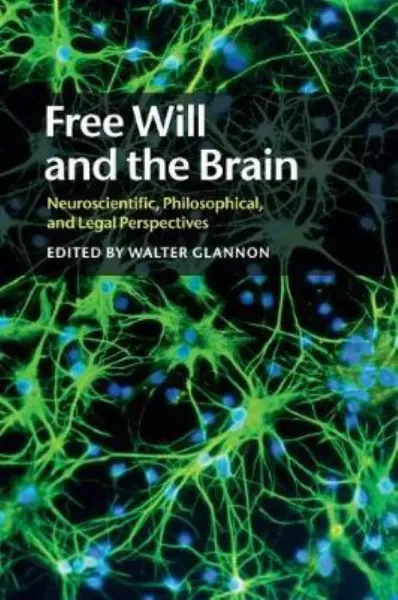 Imagem de Free Will and the Brain: Neuroscientific, Philosophical, and Legal Perspectives