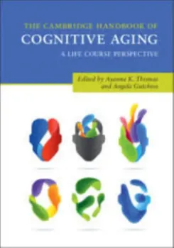 Picture of Book The Cambridge Handbook of Cognitive Aging: A Life Course Perspective