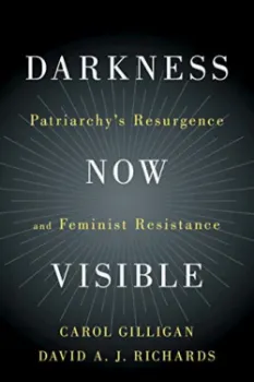 Imagem de Darkness Now Visible: Patriarchy's Resurgence and Feminist Resistance
