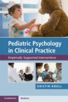Picture of Book Pediatric Psychology in Clinical Practice: Empirically Supported Interventions