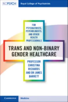 Imagem de Trans and Non-Binary Gender Healthcare for Psychiatrists, Psychologists and Other Health Professionals
