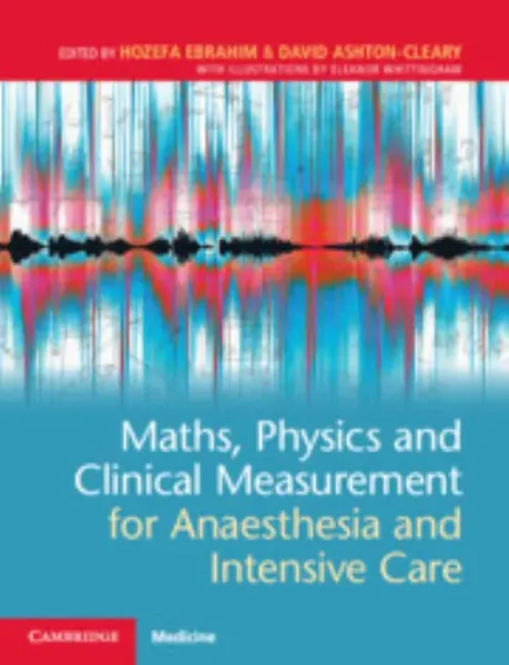 Imagem de Maths, Physics and Clinical Measurement for Anaesthesia and Intensive Care
