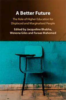 Picture of Book A Better Future: The Role of Higher Education for Displaced and Marginalised People