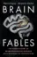 Imagem de Brain Fables: The Hidden History of Neurodegenerative Diseases and a Blueprint to Conquer Them