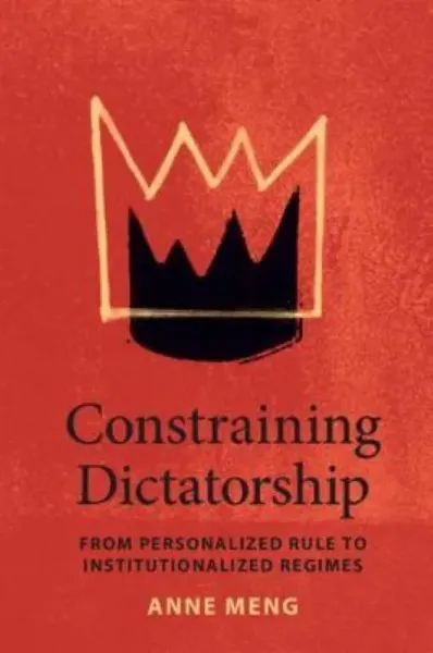 Imagem de Constraining Dictatorship: From Personalized Rule to Institutionalized Regimes