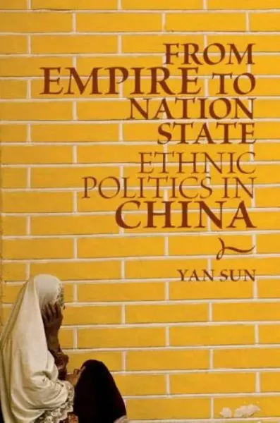 Imagem de From Empire to Nation State: Ethnic Politics in China