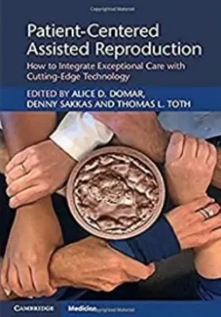 Picture of Book Patient-Centered Assisted Reproduction: How to Integrate Exceptional Care with Cutting-Edge Technology