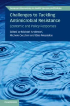 Picture of Book Challenges to Tackling Antimicrobial Resistance: Economic and Policy Responses