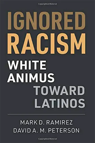 Imagem de Ignored Racism: White Animus Toward Latinos