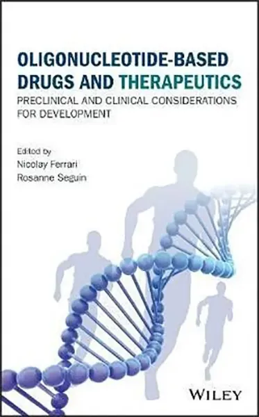 Imagem de Oligonucleotide-Based Drugs and Therapeutics: Preclinical and Clinical Considerations for Development