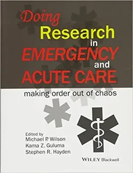 Imagem de Doing Research in Emergency and Acute Care: Making Order Out of Chaos