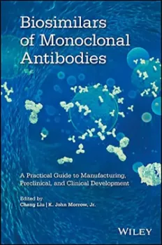 Imagem de Biosimilars of Monoclonal Antibodies: A Practical Guide to Manufacturing, Preclinical, and Clinical Development