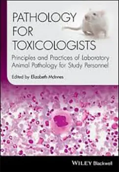 Picture of Book Pathology for Toxicologists: Principles and Practices of Laboratory Animal Pathology for Study Personnel