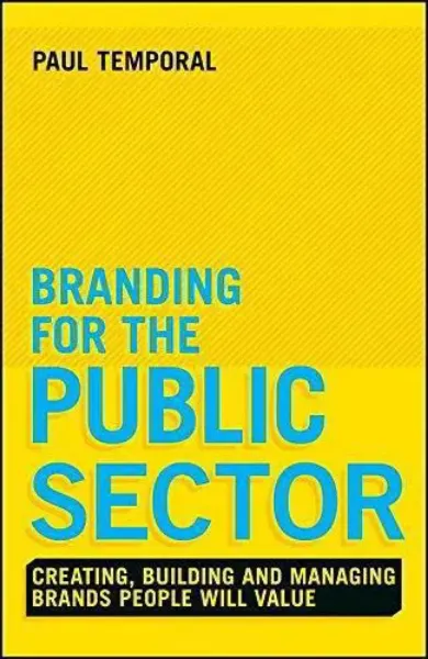 Imagem de Branding for the Public Sector: Creating, Building and Managing Brands People Will Value