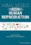 Picture of Book Animal Models and Human Reproduction