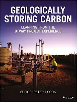 Picture of Book Geologically Storing Carbon: Learning from the Otway Project Experience