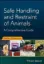 Imagem de Safe Handling and Restraint of Animals: A Comprehensive Guide