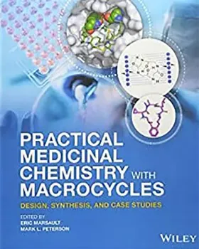 Picture of Book Practical Medicinal Chemistry with Macrocycles: Design, Synthesis, and Case Studies