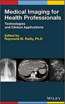 Picture of Book Medical Imaging for Health Professionals: Technologies and Clinical Applications