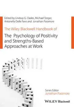 Imagem de The Wiley Blackwell Handbook of the Psychology of Positivity and Strengths-Based Approaches at Work