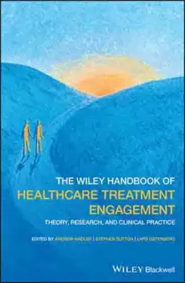 Imagem de The Wiley Handbook of Healthcare Treatment Engagement: Theory, Research, and Clinical Practice