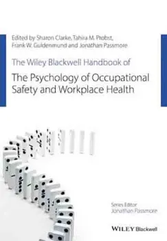 Imagem de The Wiley Blackwell Handbook of the Psychology of Occupational Safety and Workplace Health