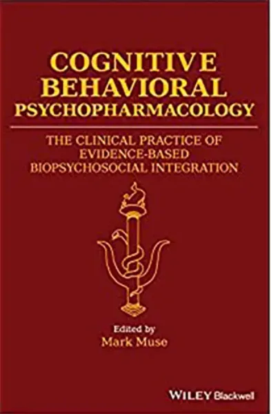 Imagem de Cognitive Behavioral Psychopharmacology: The Clinical Practice of Evidence-Based Biopsychosocial Integration