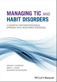 Picture of Book Managing Tic and Habit Disorders: A Cognitive Psychophysiological Treatment Approach with Acceptance Strategies