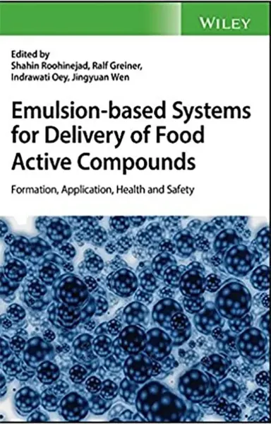 Imagem de Emulsion-Based Systems for Delivery of Food Active Compounds: Formation, Application, Health and Safety