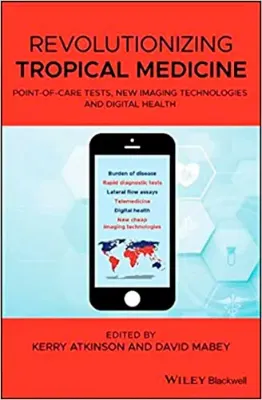 Picture of Book Revolutionizing Tropical Medicine: Point-of-Care Tests, New Imaging Technologies and Digital Health