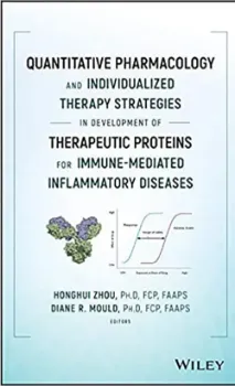 Picture of Book Quantitative Pharmacology and Individualized Therapy Strategies in Development of Therapeutic Proteins for Immune-Mediated Inflammatory Diseases