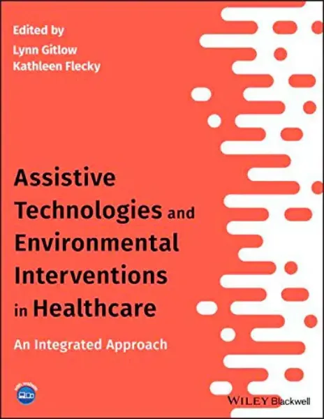 Imagem de Assistive Technologies and Environmental Interventions in Healthcare: An Integrated Approach