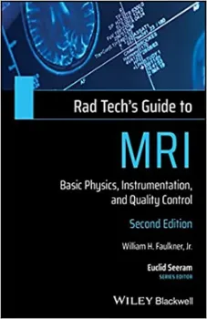 Picture of Book Rad Tech's Guide to MRI: Basic Physics, Instrumentation, and Quality Control