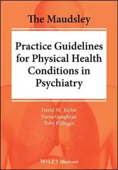 Imagem de The Maudsley Practice Guidelines for Physical Health Conditions in Psychiatry