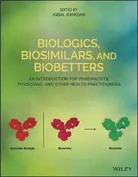 Imagem de Biologics, Biosimilars, and Biobetters: An Introduction for Pharmacists, Physicians and Other Health Practitioners