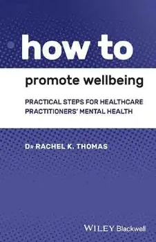 Picture of Book How to Promote Wellbeing: Practical Steps for Healthcare Practitioners' Mental Health