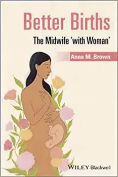 Picture of Book Better Births: The Midwife 'with Woman'