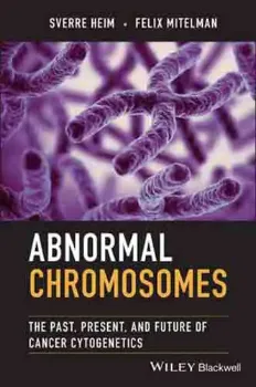 Picture of Book Abnormal Chromosomes: The Past, Present, and Future of Cancer Cytogenetics