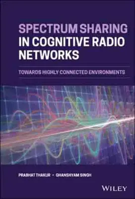 Imagem de Spectrum Sharing in Cognitive Radio Networks: Towards Highly Connected Environments