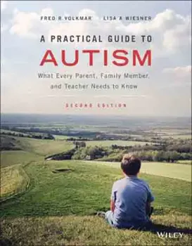 Picture of Book A Practical Guide to Autism: What Every Parent, Family Member, and Teacher Needs to Know