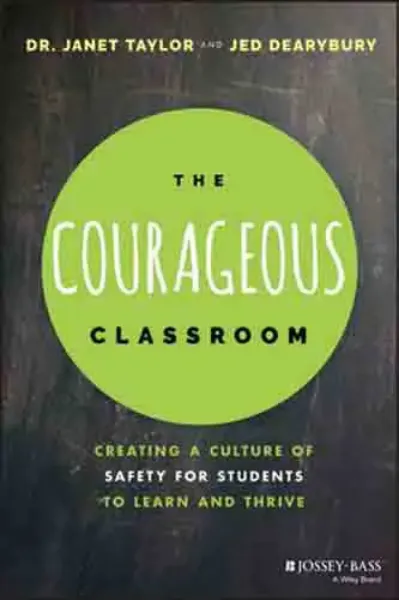Imagem de The Courageous Classroom: Creating a Culture of Safety for Students to Learn and Thrive