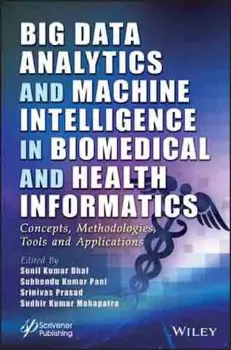 Imagem de Big Data Analytics and Machine Intelligence in Biomedical and Health Informatics: Concepts, Methodologies, Tools and Applications