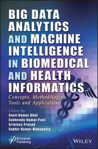 Imagem de Big Data Analytics and Machine Intelligence in Biomedical and Health Informatics: Concepts, Methodologies, Tools and Applications