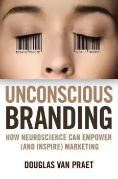 Imagem de Unconscious Branding: How Neuroscience Can Empower