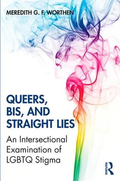 Imagem de Queers, Bis, and Straight Lies: An Intersectional Examination of LGBTQ Stigma